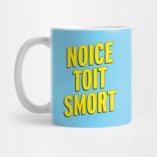 Brooklyn Nine Nine | Noice Toit Smort Quotes Mug